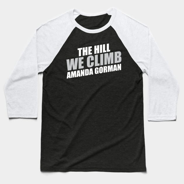 Amanda Gorman The Hill We Climb Baseball T-Shirt by Sanzida Design